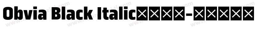 Obvia Black Italic字体下载字体转换